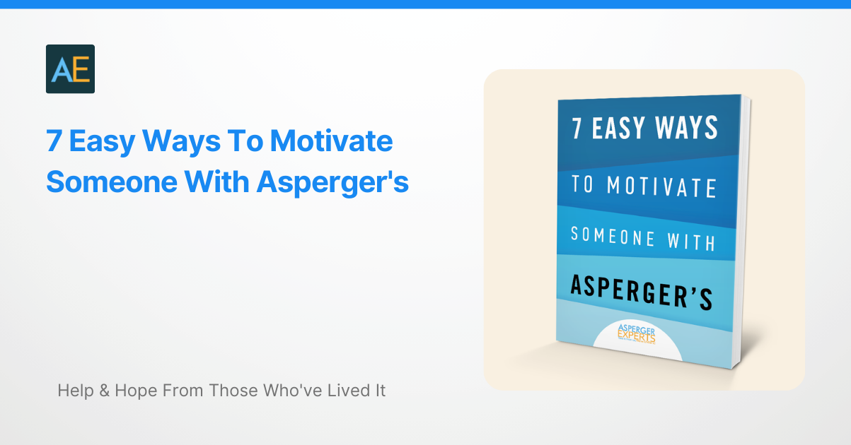 7-easy-ways-to-motivate-someone-with-aspergers-asperger-experts